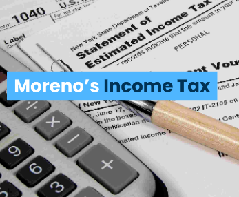 Moreno’s Income Tax